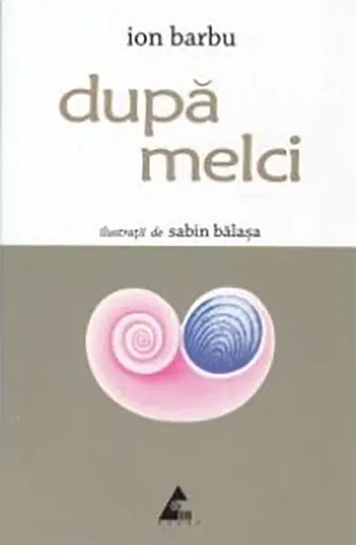 Dupa melci | Ion Barbu