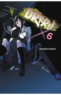 Durarara!!, Vol. 6 (Light Novel) - Ryohgo Narita