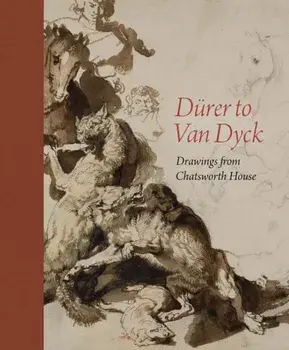 Durer to Van Dyck. Drawings from Chatsworth House, Hardback/Christian Tico Seifert