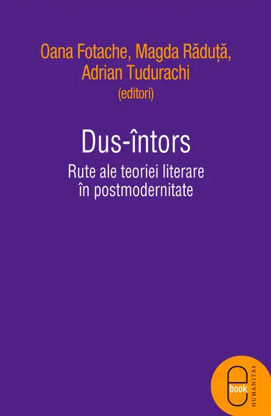 Dus-intors: rute ale teoriei literare in postmodernitate (epub)