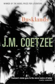 Dusklands, Paperback/J M Coetzee