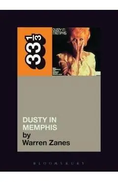 Dusty Springfield's Dusty in Memphis - Warren Zanes