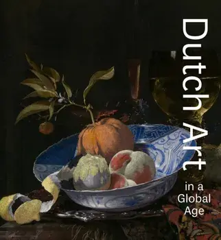 Dutch Art in a Global Age, Hardback/***
