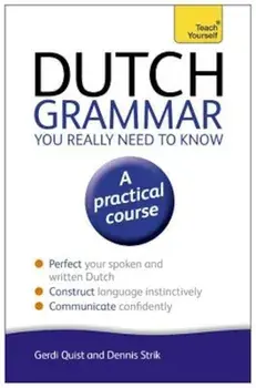 Dutch Grammar You Really Need to Know, Paperback/Gerdi Quist
