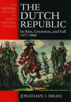 Dutch Republic, Paperback/Jonathan Israel
