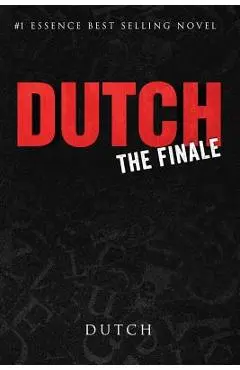 Dutch: The Finale - Kwame Teague