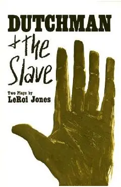 Dutchman and the Slave - Leroi Jones