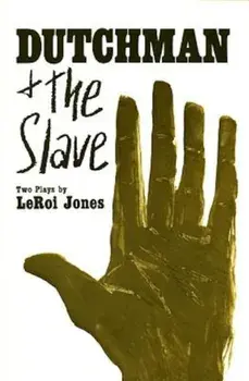 Dutchman and the Slave, Paperback/Leroi Jones