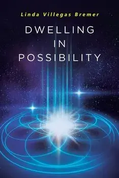 Dwelling in Possibility, Paperback/Linda Villegas Bremer