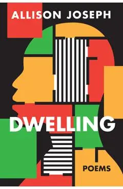 Dwelling: Poems - Allison Joseph