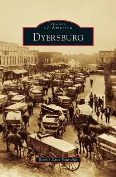 Dyersburg, Hardcover/Bonnie Daws Kourvelas