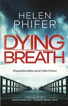 Dying Breath, Paperback/Helen Phifer