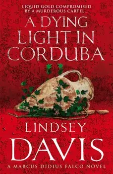 Dying Light In Corduba. (Falco 8), Paperback/Lindsey Davis