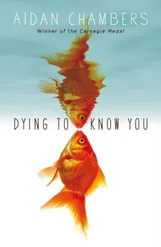 Dying to Know You, Paperback/Aidan Chambers