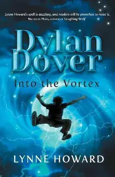 Dylan Dover: Into the Vortex, Paperback/Lynne Howard