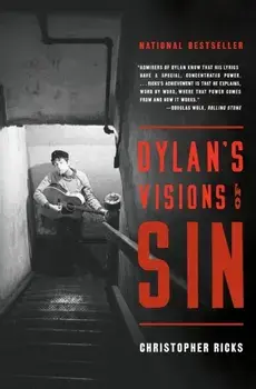 Dylan's Visions of Sin, Paperback/Christopher Ricks