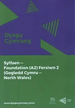 Dysgu Cymraeg: Sylfaen/Foundation (A2) - Gogledd Cymru/North Wales - Fersiwn 2, Paperback/***