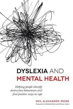 Dyslexia and Mental Health, Paperback/Neil Alexander-Passe