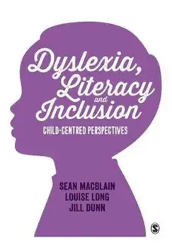 Dyslexia, Literacy and Inclusion, Paperback/Sean MacBlain