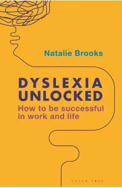 Dyslexia Unlocked - Natalie Brooks