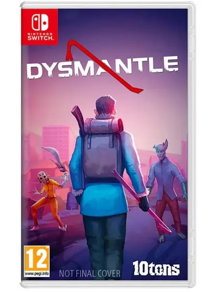 Dysmantle iOS|Xbox One|Nintendo Switch|PC|macOS|Linux
