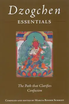 Dzogchen Essentials: The Path That Clarifies Confusion, Paperback/Padmasambhava