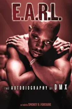 E.A.R.L.: The Autobiography of DMX, Paperback/Smokey D. Fontaine