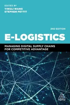 E-Logistics: Managing Digital Supply Chains for Competitive Advantage, Paperback/Yingli Wang