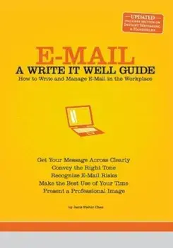 E-mail: A Write It Well Guide: How to Write and Manage E-mail in the Workplace, Paperback/Janis Fisher Chan