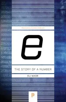''E: '' the Story of a Number, Paperback/Eli Maor