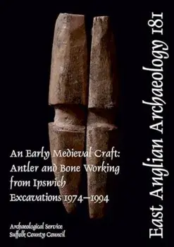 EAA 181: An Early Medieval Craft, Hardback/Shona Hatton