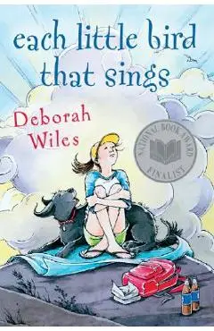 Each Little Bird That Sings - Deborah Wiles