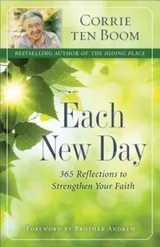 Each New Day: 365 Reflections to Strengthen Your Faith, Paperback/Corrie Ten Boom