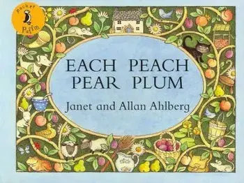 Each Peach Pear Plum/Allan Ahlberg, Janet Ahlberg