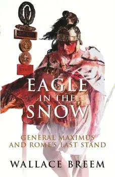 Eagle in the Snow. The Classic Bestseller, Paperback/Wallace Breem