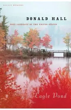 Eagle Pond - Donald Hall