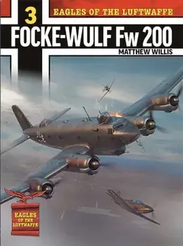 Eagles of the Luftwaffe: Focke-Wulf Fw 200 Condor, Paperback/Mathew Willis