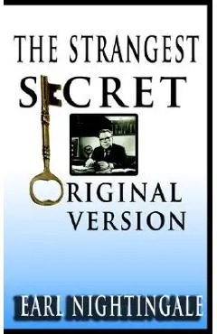 Earl Nightingale's The Strangest Secret - Earl Nightingale
