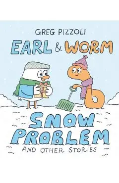 Earl & Worm #3: Snow Problem and Other Stories - Greg Pizzoli