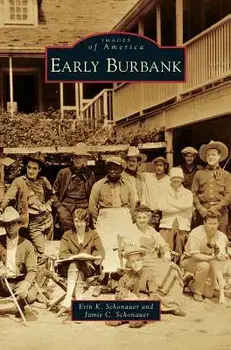 Early Burbank, Hardcover/Erin K. Schonauer