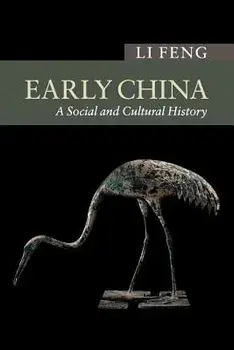 Early China: A Social and Cultural History, Paperback/Li Feng