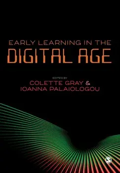Early Learning in the Digital Age, Paperback/Colette Gray