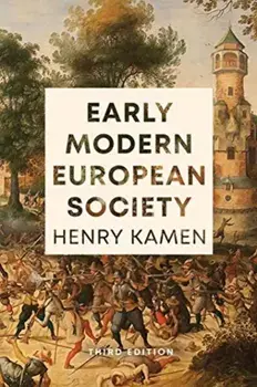 Early Modern European Society, Third Edition, Paperback/Henry Kamen