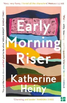 Early Morning Riser, Paperback/Katherine Heiny