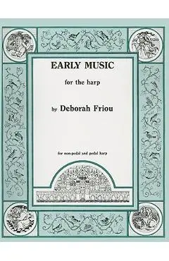 Early Music for the Harp - Deborah Friou