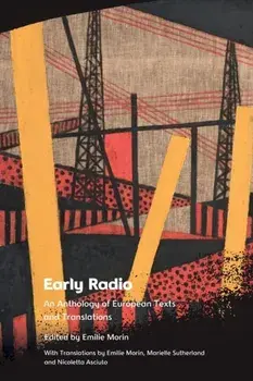 Early Radio. An Anthology of European Texts and Translations, Paperback/***
