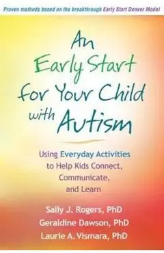 Early Start for Your Child with Autism - Sally J Rogers