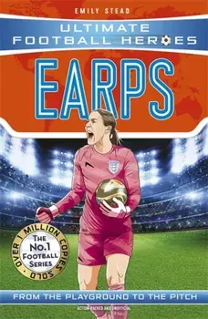 Earps (Ultimate Football Heroes - The No.1 football series). Collect them all!, Paperback/Emily Stead