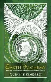 Earth Alchemy, Paperback/Glennie Kindred