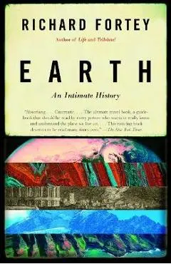 Earth: An Intimate History - Richard Fortey